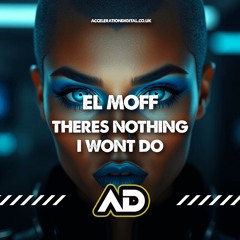 El Moff There's Nothing I Wont Do (Sample)