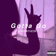 gotta go (prod. haze X jkei)