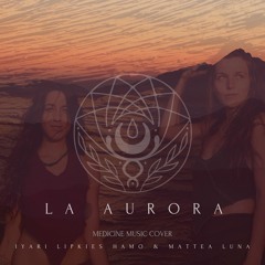 La Aurora Cover with Iyari Lipkies Hamo
