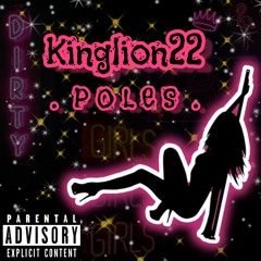 Kinglion22 Music - Poles - Kinglion22 Prod by Kinglion22 (2023) Official Audio 2023-03-30 13_43.wav
