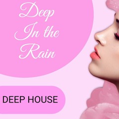Deep In The Rain