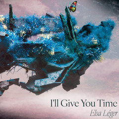 I'll Give You Time