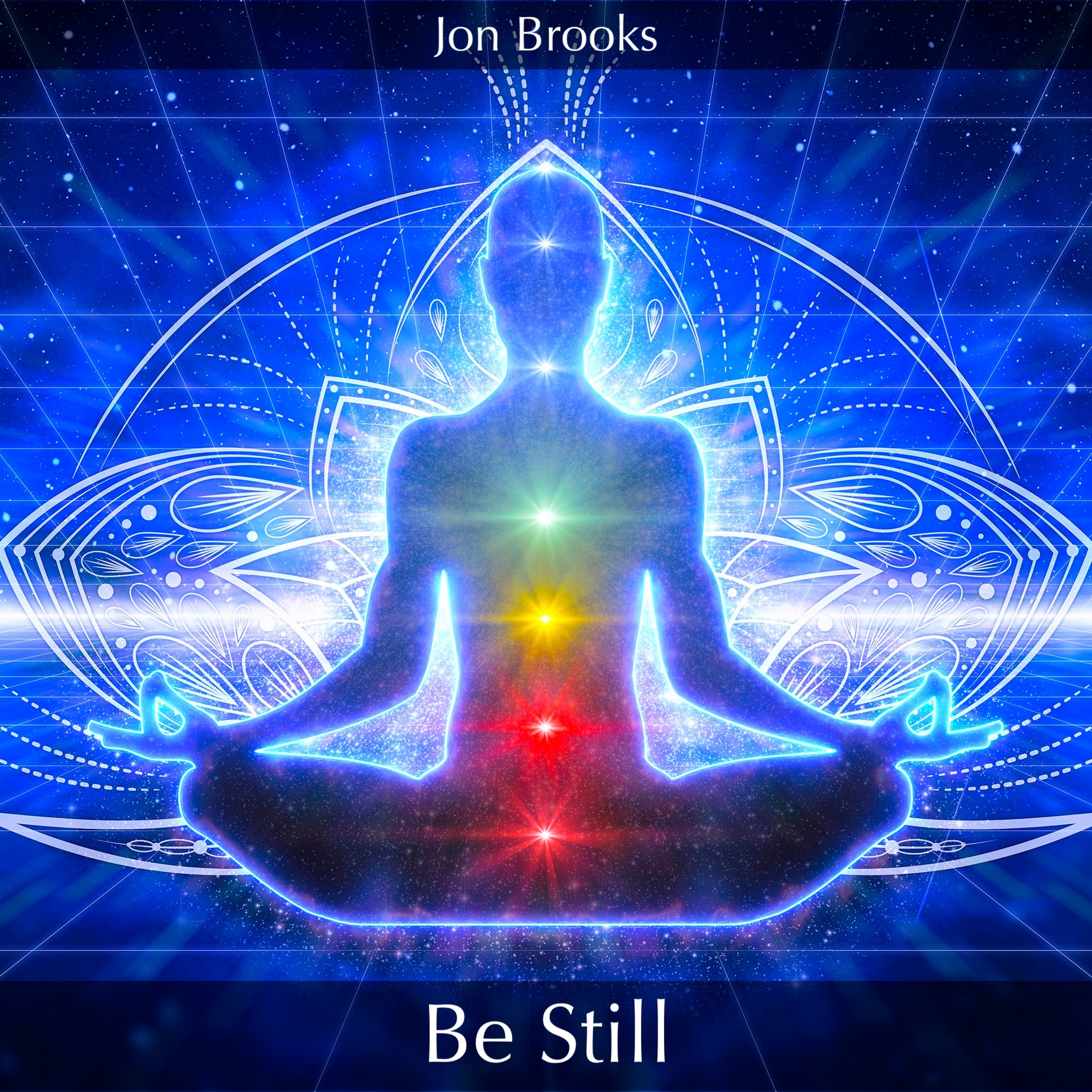 Relaxing and Calming Music for Mental Health, Sleep, Panic Attacks and Anxiety 'Be Still' Jon Brooks episode artwork