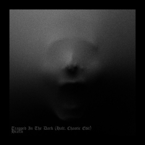 Trapped In The Dark (Halt. Chaotic Edit) - Hræfn