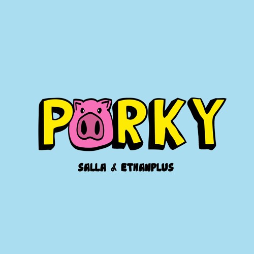 porky w/ethanplus