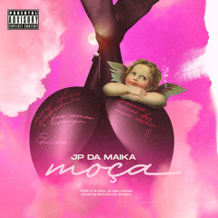 JP da Maika - Moça