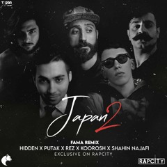 Mehrad Hidden x Putak x REZ x Koorosh x Shahin Najafi - Japan 2 (Fama Remix)