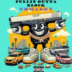 Pullin Outta Glock
