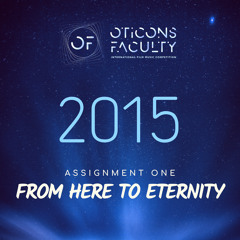 OticonsFaculty 2015 - Andrea Grant (1st Prize Winner) Task 1: "From Here to Eternity"