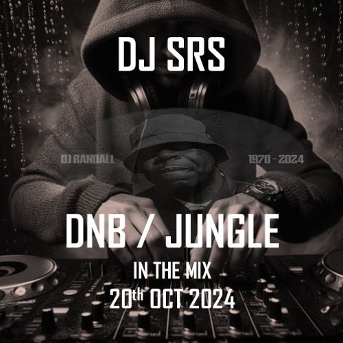 DJ SRS - DNB/JUNGLE - IN THE MIX 20TH OCT 2024