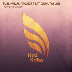 Subliminal Project Feat. Zara Taylor - Lost For Words - PREVIEW