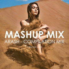 ARASH & Helena [Compilation Mix by Creative Ades]