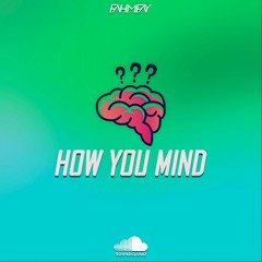 How You Mind
