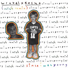 since i was young (with kesha) - WizG remix