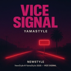 Vice Signal - YamaStyle