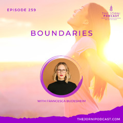 Episode 259 - Boundaries with Francesca Budesheim