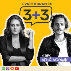 Evrim Kuran ile 3+3: Aytuğ Akdoğan