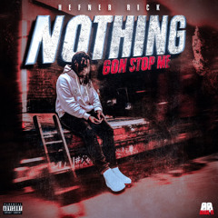 Nothing Gone Stop Me