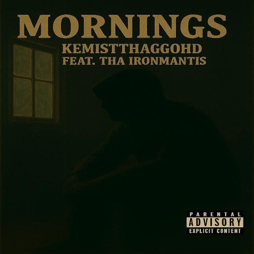 Mornings feat. KemistThaGohd