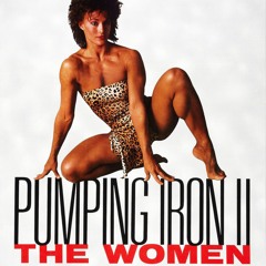 Pumping Iron 2: The Women