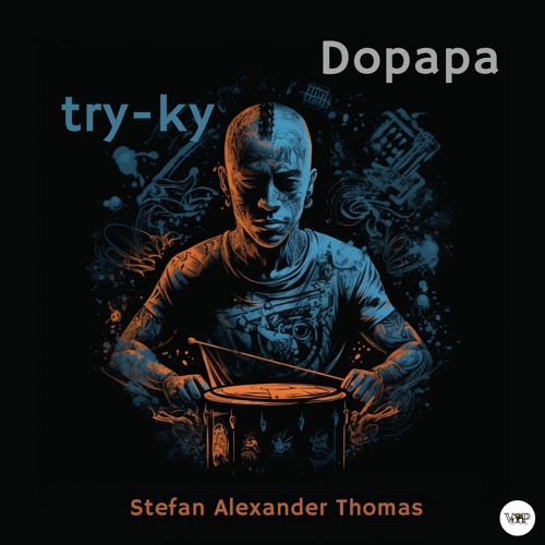 𝐓𝐫𝐲 - 𝐊𝐲 - 𝐃𝐨𝐩𝐚𝐩𝐚  (Stefan Alexander Thomas Remix)