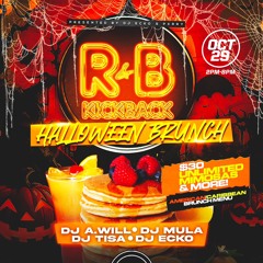 R&BKickback Halloween Brunch 10/29/23 Ft DJ Tisa x DJ Mula x DJ Awill x DJ Ecko