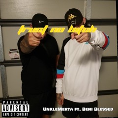 187ertamay ft. Beni Blessed - Trust No Bitch