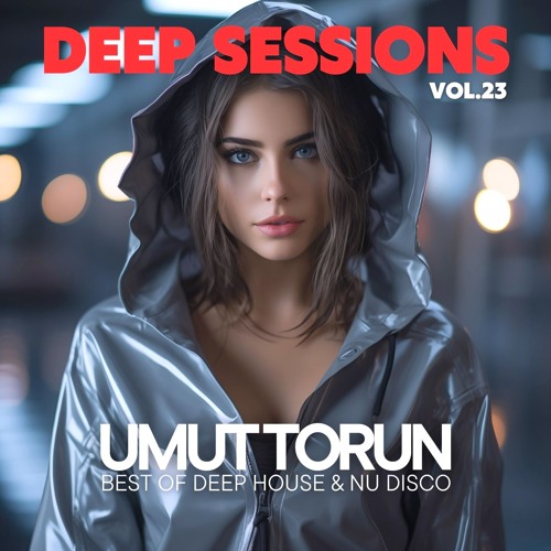 Umut Torun - Deep Sessions Vol. 23 ★ Vocal Deep House Mix