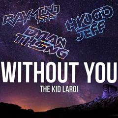 THE KID LAROI - WITHOUT YOU [ AndiPrayoga ▽ ] #RPPS X DYLANTHONG X HYUGO JEFF