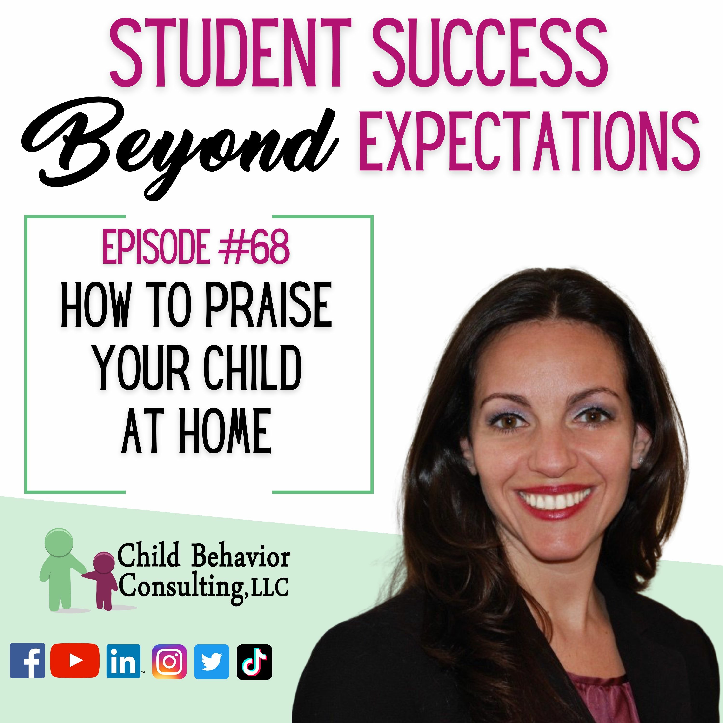 How To Praise Your Child At Home: Student Success Beyond Expectations Podcast Ep. 68 episode artwork