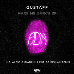 Gustaff - Make Me Dance (Enrico Bellan Remix)