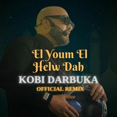 Ahmed Saad - El Youm El Helw Dah (Kobi Darbuka Remix)
