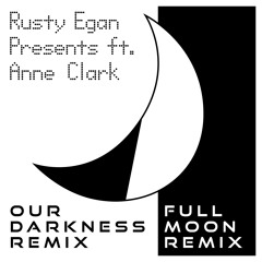 Our Darkness (Remix) [feat. Anne Clark]