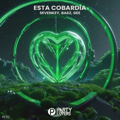 Sevenkey, Basz, Gee - Cobardia (Radio Edit)