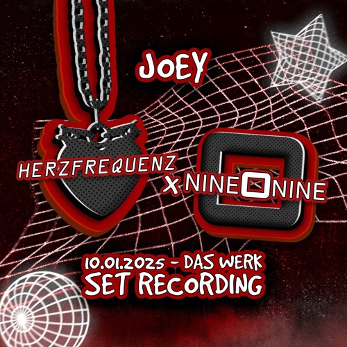JOEY - HERZFREQUENZ x NINE O NINE @ DAS WERK (10.01.2025) SET RECORDING