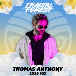 THOMAS ANTHONY - FRACTAL FOREST MIX [SHAMBHALA 2026]