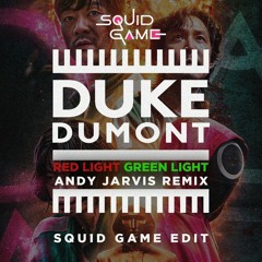 Duke Dumont Ft. Shaun Ross - Red Light Green Light (Andy Jarvis SQUID GAME Remix)
