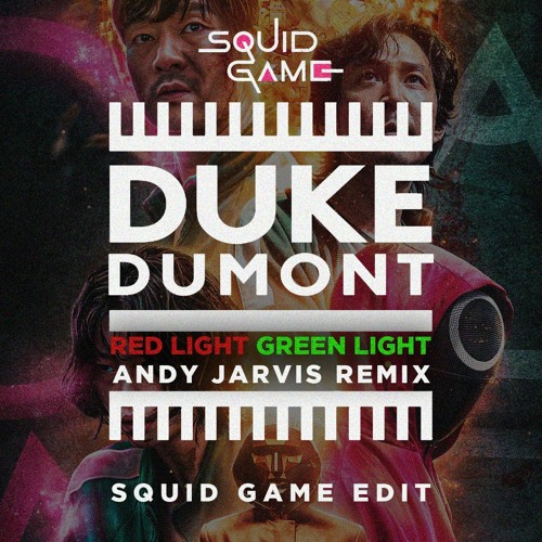 Stream Duke Dumont Ft. Shaun Ross - Red Light Green Light (Andy Jarvis  SQUID GAME Remix) by Andy Jarvis | Listen online for free on SoundCloud