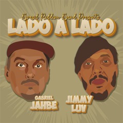 Lado a Lado feat Gabriel Jahbe e Jimmy Luv