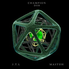 Mastuh X J.T.L. - Champion Dub