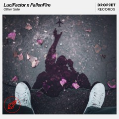 LuciFactor & FallenFire - Other Side