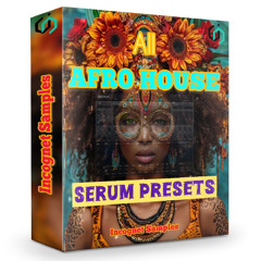 INCOGNET SAMPLES - AFRO HOUSE SERUM PRESETS PACK