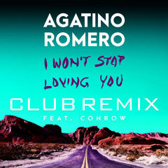 I Won't Stop Loving You (Club Remix) [feat. Conrow]