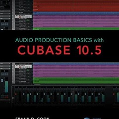 READ [EPUB KINDLE PDF EBOOK] Audio Production Basics with Cubase 10.5 by  Frank D. Co