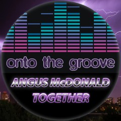 Angus McDonald - Together (RELEASED 07 April 2023)