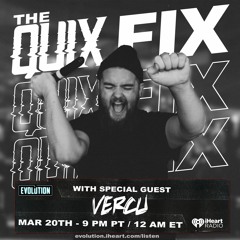 The QUIX Fix - VERCU Guest Mix on iHeart Evolution