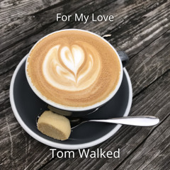 For My Love