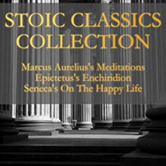 free PDF 📚 Stoic Classics Collection: Marcus Aurelius's Meditations, Epictetus's Enc