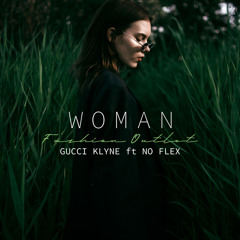 GUCCI KLYNE ft NO FLEX - WOMAN