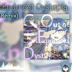 Get Out Of This Endmost DistΘpia (たけたけぴー's 'Find It' Remix)
